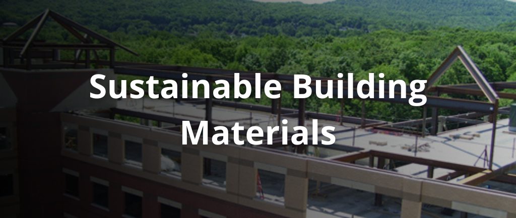 Sustainable Building Materials