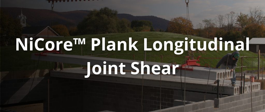 NiCore™ Plank Longitudinal Joint Shear
